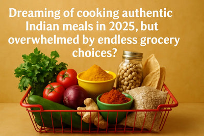 The Essential Indian Grocery Shopping Guide for 2025